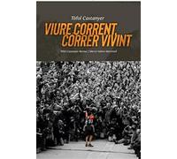 VIURE CORRENT, CORRER VIVINT