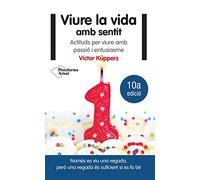 Viure la Vida amb Sentit: Actituds per viure amb passió i entusiasme (Actual (catalan))