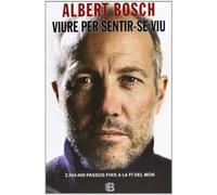 Viure per sentir-se viu: 2.304.400 PASSOS FINS A LA FI DEL MÓN (No ficción)