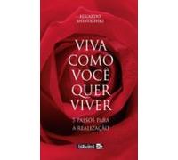 Viva Como Você Quer Viver (ebook)