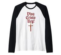 ¡Viva Cristo Rey! - Dicho católico español Camiseta Manga Raglan