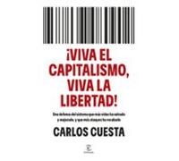 ¡viva El Capitalismo Viva La Libertad!