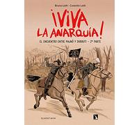 ¡Viva La Anarquía! 2: El encuentro entre Majnó y Durruti 2ª parte (PONENT MON)