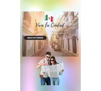 Viva la Ciudad: A Local’s Guide to Exploring Mexico city