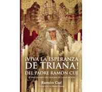 ¡VIVA LA ESPERANZA DE TRIANA! Del padre Ramón Cué: 75 aniversario del Dogma de la Asunción