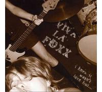Viva La Foxx - I Knew It Wasn't Love But