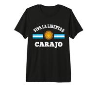 Viva La Libertad Carajo Javier Milei Presidente De Argentina Camiseta Premium