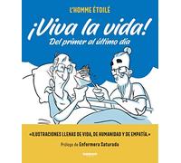 ¡Viva la vida!: Del primer al último día (Random Cómics)