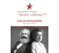 Viva le rivoluzioni. Riforma sociale o rivoluzione?-La guerra civile in Francia