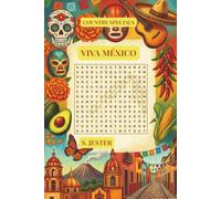 Viva México: Country Specials: 825 Words on the History, Legends, People, Languages, Art, Cuisine & Geography of Mexico - A Word Search