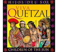 Viva Quetzal - Hijos Del Sol