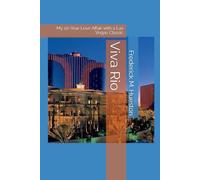 Viva Rio: My 20-Year Love Affair with a Las Vegas Classic