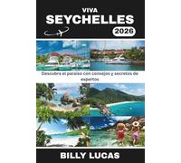 VIVA SEYCHELLES 2026: Descubra el paraíso con consejos y secretos de expertos