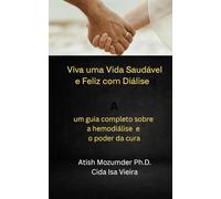 Viva uma Vida Saudável e Feliz com Diálise