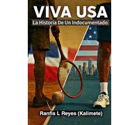 VIVA USA: La Historia de un indocumentado