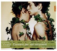 Vivaldi, A. - Vivaldi: Concerti per vari strumenti