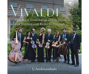 VIVALDI: Complete Concertos and Sinfonias for Strings and Basso Continuo, L´Archicembalo