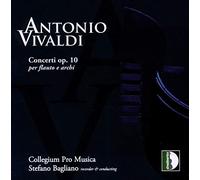 Bagliano, Stefano Collegium Pro Musica - Vivaldi: Conciertos Para Flauta Y Cuerdas Op. 10 / Collegium Pro Musica - Bagliano