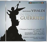 Balconi, Roberto Borgioni, Mauro Cassone, Gabriele Ensemble Pian & Forte Frige, Matteo Fumagalli, Marta - VIVALDI: Di trombe guerriere [concierto y arias de ópera]