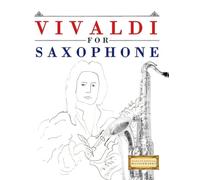 Vivaldi for Saxophone: 10 Easy Themes for Saxophone Beginner Book