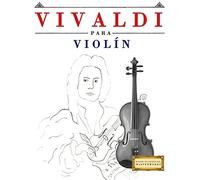 Vivaldi para Violín: 10 Piezas Fáciles para Violín Libro para Principiantes