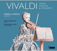 Vivaldi : Sonates et concerto pour violon. Bison, Frezzato, Corti, Marcocchi.