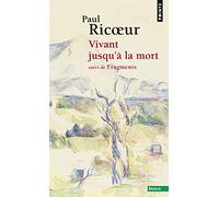 Vivant jusqu'à la mort: Suivi de Fragments (Points Essais)