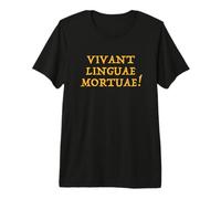 ¡Vivant Lingua Mortuae! - Larga Vida a los Idiomas Muertos Camiseta Premium