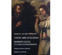 Vivat Ars Lulliana - Ramon Lllull I La Seva Iconografia