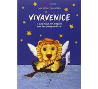 Vivavenice. A guide to exploring, learning and having fun