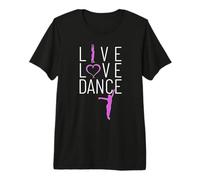 Vive ama Baila Tienes Que Bailar la Vida. Baile de la pasión Camiseta Premium
