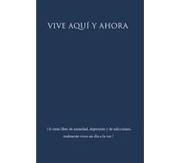 Vive aquí y ahora