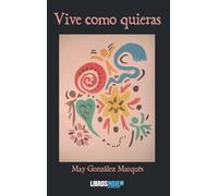 VIVE COMO QUIERAS