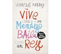 Vive como un mendigo, baila como un rey (temas de hoy)