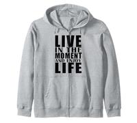 Vive el momento y disfruta de tu vida Sudadera con Capucha