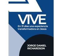 VIVE: En 31 días una experiencia transformadora en Jesús