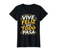 Vive Feliz Que Todo Pasa Camiseta gráfica económica, Mujer, Negro, L
