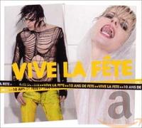 Vive La Fete - 10 Ans De Fete