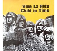 Vive la Fete - Child in Time/Lets Go 69 [Vinilo]