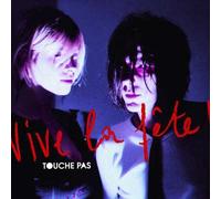 Vive la Fete - Touche Pas [Import]