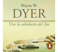 Vive La Sabiduría Del Tao (audiolibro)