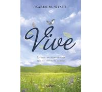 Vive: Las siete lecciones de vida que nos enseña la muerte: 1 (Crecimiento personal)