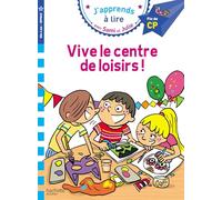Vive le centre de loisirs !: Fin de CP, niveau 3