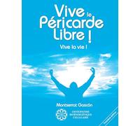 Vive le Péricarde Libre !: Vive la Vie !