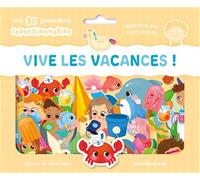 Vive les vacances !: Mes 80 gommettes repositionnables