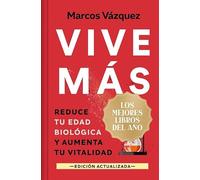 Vive más (edición limitada · Navidad Grandes Éxitos): Reduce tu edad biológica y aumenta tu vitalidad (Campaña Mejores libros del año)