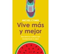 Vive más y mejor: Descubre los 4 pilares que transformarán tu salud (Salud y Bienestar)