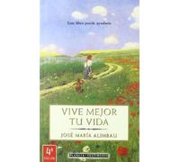Vive Mejor Tu Vida (Planeta Testimonio)
