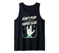 Vive Mucho Tiempo, no juegues con súper Pegamento, prospera Camiseta sin Mangas