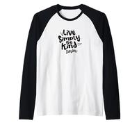 Vive Simplemente sé Amable Todos los días Camiseta Manga Raglan